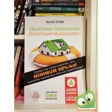   Gulyás István: Zöldotthont Mindenkinek! - Zöldotthont Mindenkinek?