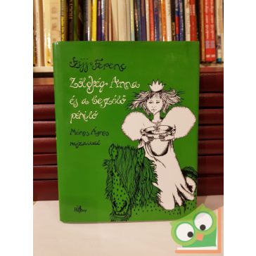 Szijj Ferenc: Zöldség Anna és a beszélő póniló