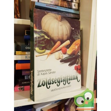 Dr. Kapás Sándor (szerk.): Zöldségfajtáink