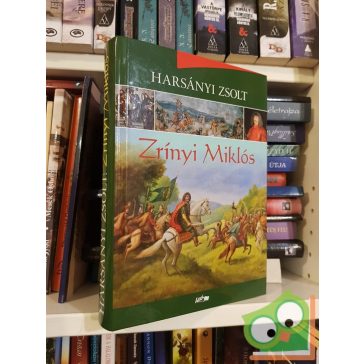 Harsányi Zsolt: Zrínyi Miklós