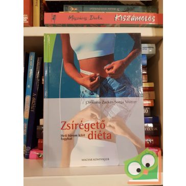 Christina Zacker - Sonja Mutter: Zsírégető diéta
