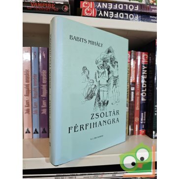   Babits Mihály: Zsoltár férfihangra - Hit és szenvedés Babits műveiben